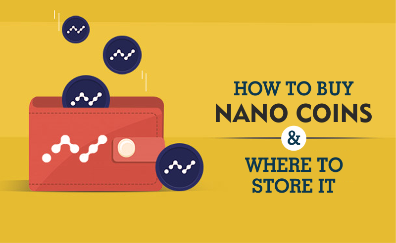 buy nano coin and where to store it