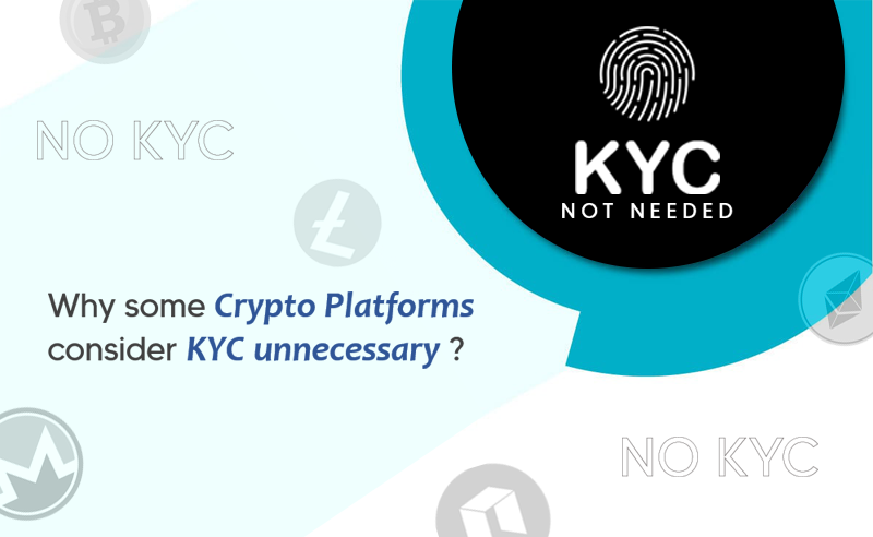 Why some crypto platforms consider KYC unneccesary