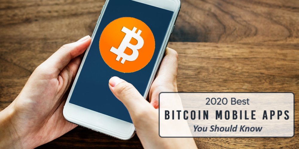 2022 Best Bitcoin Mobile Apps You Should Know