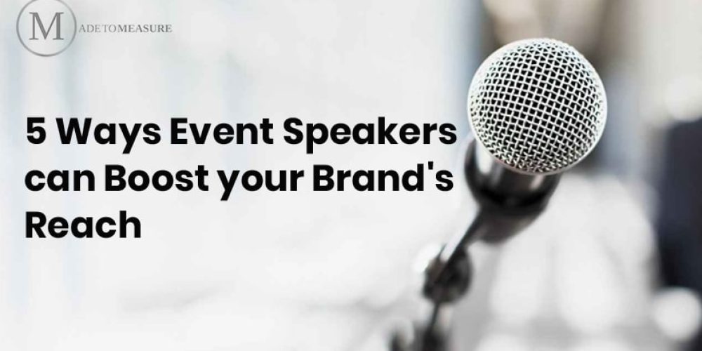 5 Ways Event Speakers Can Boost Your Brand’s Reach