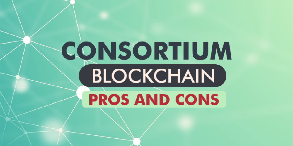 Consortium Blockchain And Its Pros And Cons