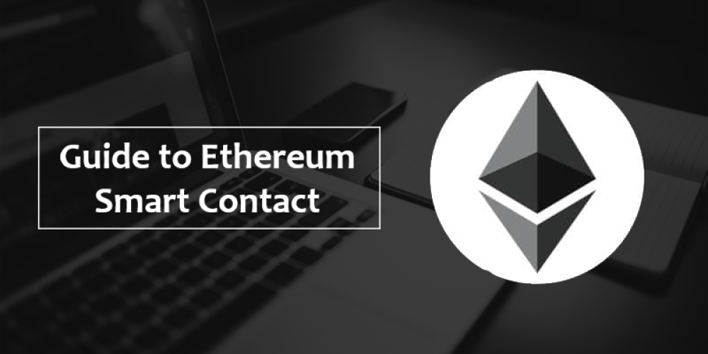 Guide To Ethereum Smart Contract | How To Develop Smart Contract?