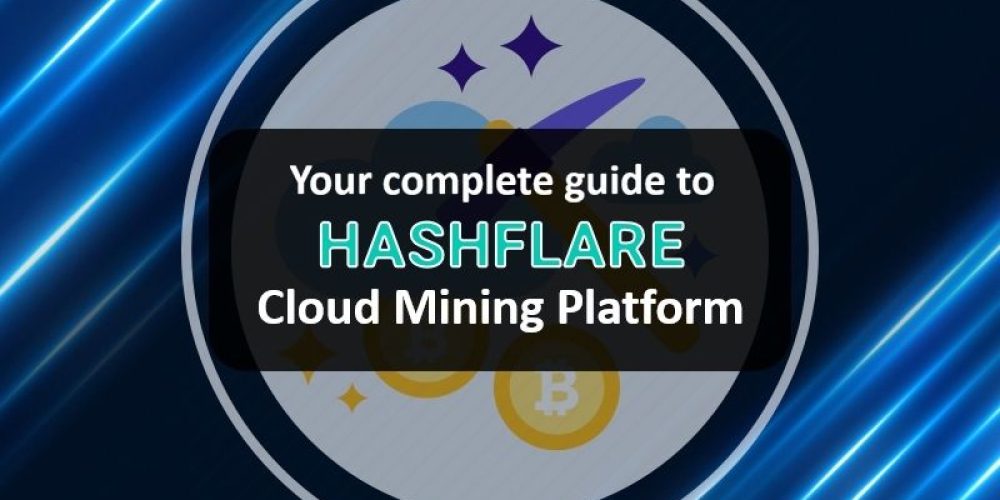 Hashflare Cloud Mining | Beginner’s Guide For Miners