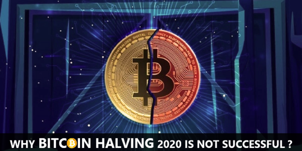 Bitcoin Halving 2020 | Why Bitcoin Halving 2020 Is Not Successful?