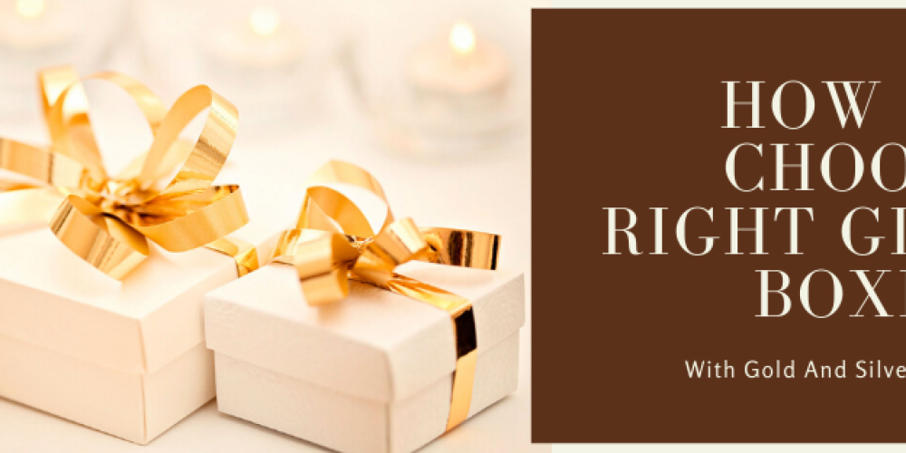 How to Choose Right Gift Boxes with Gold and Silver Foiling?