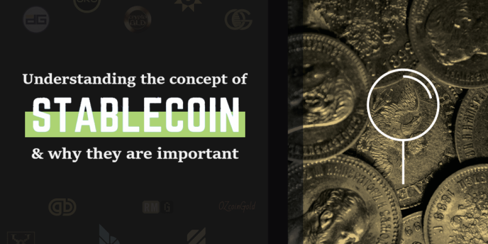 Understanding The Concept Of Stablecoins And Why They Are Important?