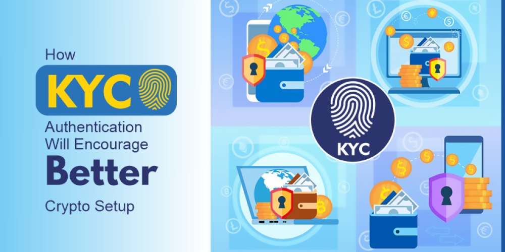 How KYC Compliance Will Encourage Better Crypto Space?