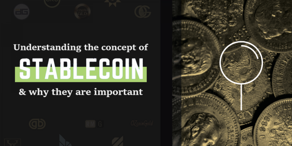 Understanding The Concept Of Stablecoins And Why They Are Important?