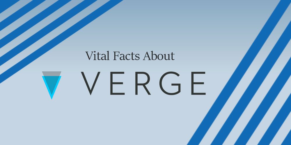 Vital Facts About Verge Cryptocurrency; How It Differs From Bitcoin